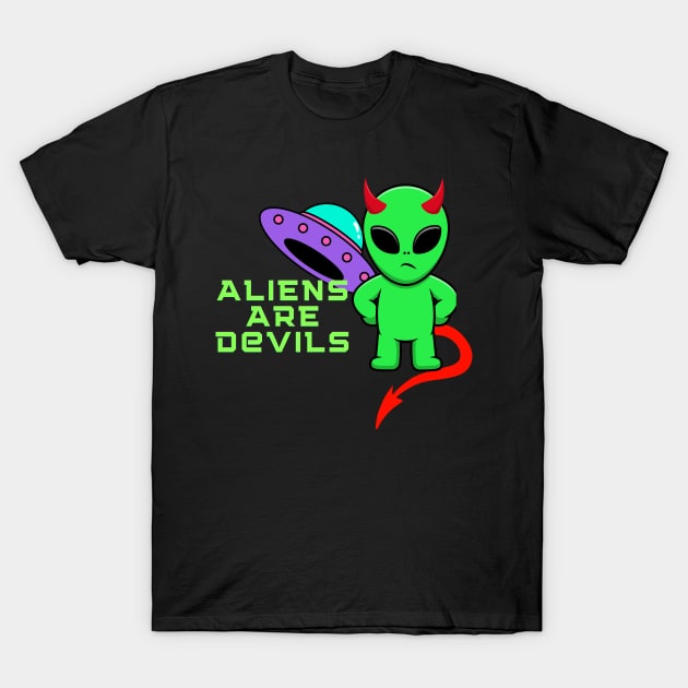 aliens are devils T-Shirt by sirazgar